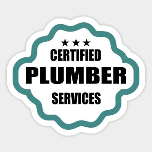 Certified Plumber Services Typography Design for Plumbers and Pipefitters Sticker